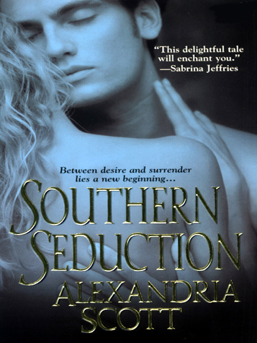 Title details for Southern Seduction by Alexandria Scott - Available